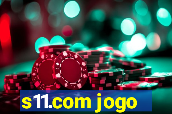 s11.com jogo